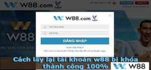 Hướng Dẫn Chi Tiết Cách Lấy Lại Tài Khoản W88 5 Hướng Dẫn Chi Tiết Cách Lấy Lại Tài Khoản W88